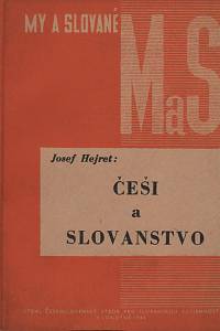 114603. Hejret, Josef – Češi a Slovanstvo, Přednáška v Slovanském semináři v Londýně, dne 20. X. a 1. XI. 1943.