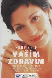 80373. Craft, Naomi / Drake, Josie / Dry, Fiona / Ody, Penelope / Straten, Michael van – Průvodce vaším zdravím 