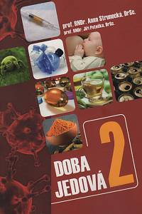 114719. Strunecká, Anna / Patočka, Jiří – Doba jedová II.