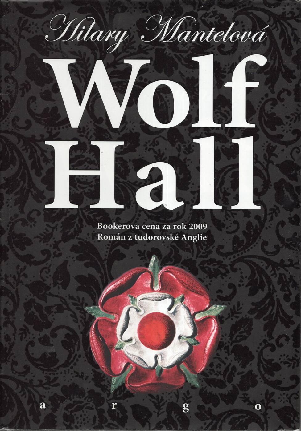 Mantelová, Hilary – Wolf Hall, Román z tudorovské Anglie