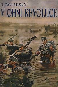 Závladský, Jan – V ohni revoluce, Román z bojů za osvobození našeho národa 1-4