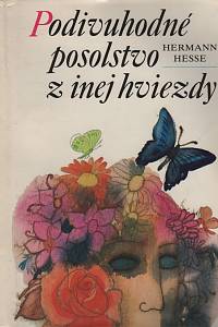 114853. Hesse, Hermann – Podivuhodné posolstvo z inej hviezdy
