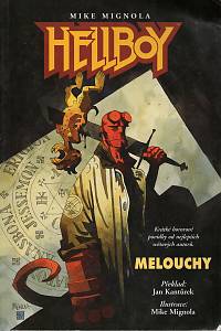 41019. Mignola, Mike / Golden, Christopher – Hellboy - Melouchy