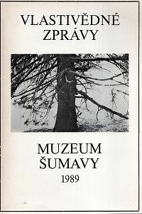 108184. Vlastivědné zprávy Muzea Šumavy I. (1989)