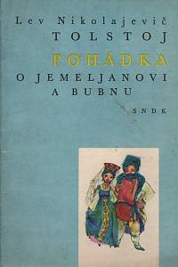 108918. Tolstoj, Lev Nikolajevič – Pohádka o Jemeljanovi a bubnu