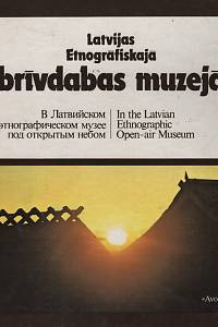 114978. Veveris, Ervins / Kuplais, Martins – Litvijas Etnografiskaja brivdabas muzeja - In the Litvian Ethnographic Open-air Museum