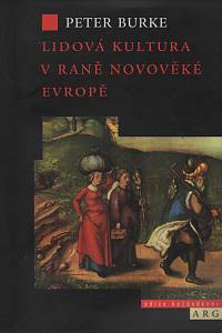 15282. Burke, Peter – Lidová kultura v raně novověké Evropě