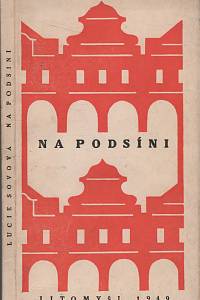29216. Sovová, Lucie [= Benešová, Františka] – Na podsíni