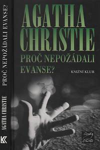 109106. Christie, Agatha – Proč nepožádali Evanse? 