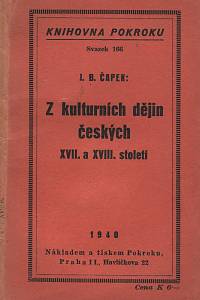 31393. Čapek, Jan Blahoslav – Z kulturních dějin českých XVII. a XVIII. století