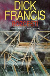 18315. Francis, Dick – Rozcestí, Detektivní příběh z dostihového prostředí