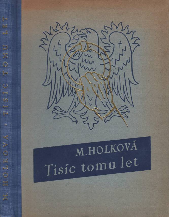 Holková, Marie – Tisíc tomu let, Svatý Václave, nedej zahynouti... (1939)