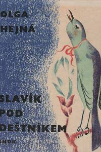 115853. Hejná, Olga – Slavík pod deštníkem