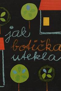115856. Vladislav, Jan [= Bambásek, Ladislav] – Jak botička utekla