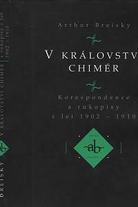 9034. Breisky, Arthur – V království chimér, Korespondence a rukopisy z let 1902-1910