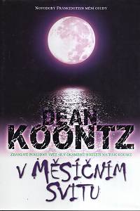 116078. Koontz, Dean – V měsíčním svitu 