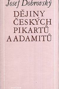 15336. Dobrovský, Josef – Dějiny českých pikartů a adamitů