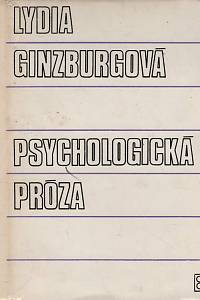 77252. Ginzburgová, Lydia – Psychologická próza