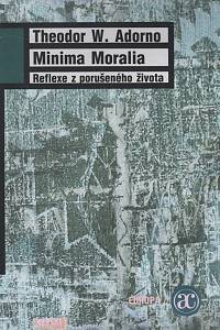 9175. Adorno, Theodor W. – Minima Moralia, Reflexe z porušeného života