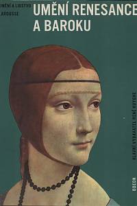 3353. Huyghe, René (ed.) – Umění a lidstvo Larousse - Encyklopedie umění renesance a baroku
