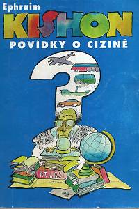12251. Kishon, Ephraim – Povídky o cizině, …cestovní postřehy nejenom turistické