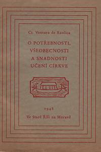 19454. Raulica, Ventura de – O potřebnosti, všeobecnosti a snadnosti učení církve