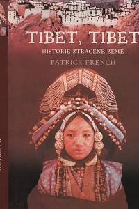 75277. French, Patrick – Tibet, Tibet, Historie ztracené země