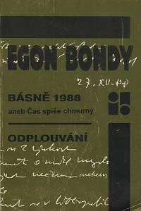 44482. Bondy, Egon [= Fišer, Zbyněk] – Básně 1988 aneb Čas spíše chmurný ; Odplouvání