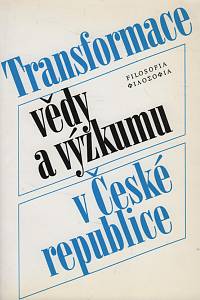 116511. Provazník, Stanislav / Filáček, Adolf / Křížová-Frýdová, Eva / Loudín, Jiří / Machleidt, Petr – Transformace vědy a výzkumu v České republice