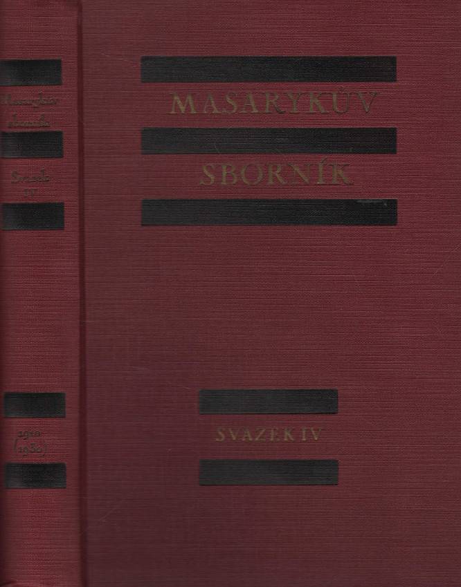 Masarykův sborník, Časopis pro studium života a díla T. G. Masaryka, Svazek IV. - T. G. Masarykovi k šedesátým narozeninám