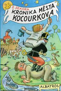 120143. Sekora, Ondřej – Kronika města Kocourkova