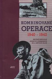 62446. Kombinované operace 1940-1942 : britské speciální jednotky Commandos ve 2. světové válce