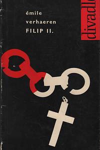 5962. Verhaeren, Emile – Filip II., Tragédie o třech dějstvích