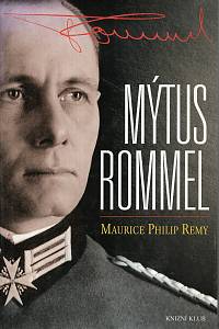 5292. Remy, Maurice, Philip – Mýtus Rommel