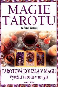 120380. Renée, Janina – Magie tarotu - Tarotová kouzla v magii, Využití tarotu v magii