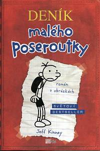 55362. Kinney, Jeff – Deník malého poseroutky I. -  Zápisky Grega Heffleyho, Román v obrázkách