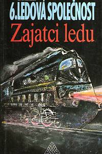 52361. Arnaud, Georges-Jean – Ledová společnost. 6, Zajatci ledu 