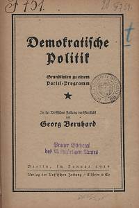 63555. Bernhard, Georg – Demokratische Politik, Grundlinien zu einem Parte-Programm