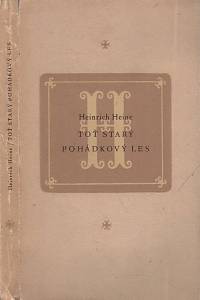 25709. Heine, Heinrich – Toť starý pohádkový les (podpisy)
