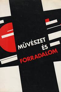 116797. Dzsafarova, Szvetlána / Karavajeva, Jelena – Müvészet és forradalom, Orosz-szovjet müvészet (1910-1932) - Art and Revolution, Russian-Soviet Art (1910-1932) (Mücsarnok, 1987 november 5 - 1988 január 17; Austrian Museum for Applied Arts, March-April 1988))