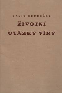 120520. Hedegard, David – Životní otázky víry, Věroučný kurs