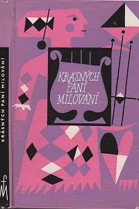 123456. Bednář, Kamil – Krásných paní milování a jiné rýmy a šprýmy (staročeská poezie)