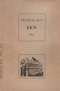 116874. Rut, Přemysl – Sen, Hra