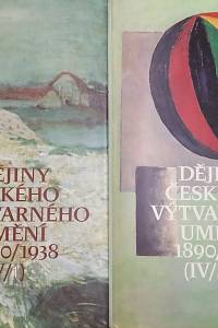 3474. Dějiny českého výtvarného umění IV/1.+IV/2. 1890-1938