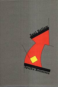 24326. Bellow, Saul – Spojka Bellarosa