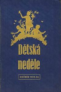 117069. Dětská neděle, Ročník I. (1935-1936, 1-52)