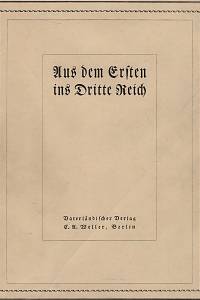 50753. Jung, Rudolf / Forstreuter, Adalbert / Maßmann, Kurt – Aus dem Ersten ins Dritte Reich, Deutsches Ringen um den böhmischen Raum