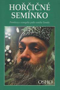 117157. Osho – Hořčičné semínko : promluvy o evangeliu podle svatého Tomáše
