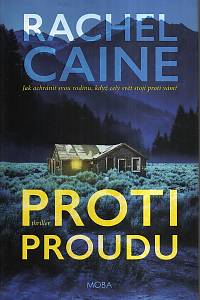 121115. Caine, Rachel – Proti proudu