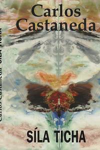 26807. Castaneda, Carlos – Síla ticha (bez obálky)